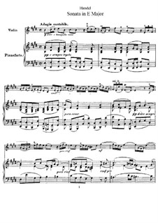 Sonata for Violin and Harpsichord in E Major, HWV 373 Op.1 No.15: Version for violin and piano by Georg Friedrich Händel