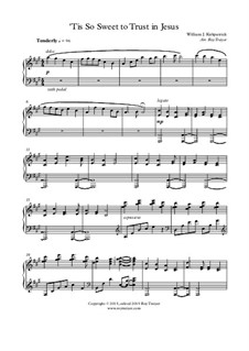 'Tis So Sweet to Trust in Jesus: For piano by William (James) Kirkpatrick