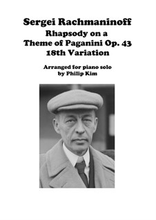 Rhapsody on a Theme of Paganini, Op.43: Variation XVIII, for solo piano by Sergei Rachmaninoff
