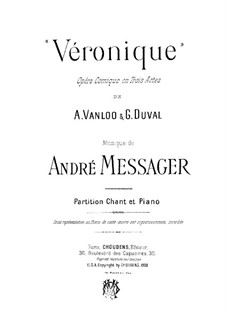 Veronique: Arrangement for voices and piano by Andre Messager