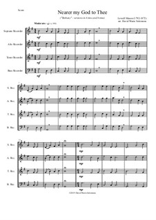 Nearer, My God, To Thee: For recorder quartet by Lowell Mason