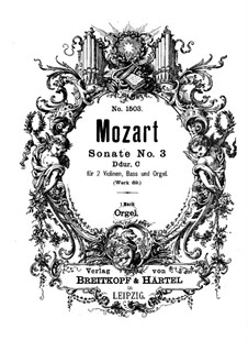 Church Sonata for Two Violins, Organ and Basso Continuo No.3 in D Major, K.69: Organ part by Wolfgang Amadeus Mozart