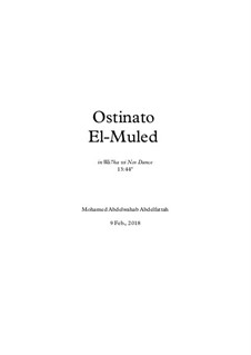 El-Muled Ostinato for Orchestra and Choir, Op.71a: El-Muled Ostinato for Orchestra and Choir by Mohamed Abdelwahab Abdelfattah