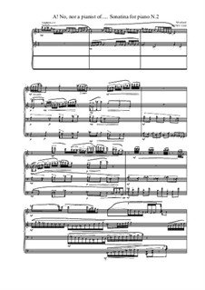 A! No, nor a pianist of..... Sonatina for piano No.2, MVWV 1268: A! No, nor a pianist of..... Sonatina for piano No.2 by Maurice Verheul