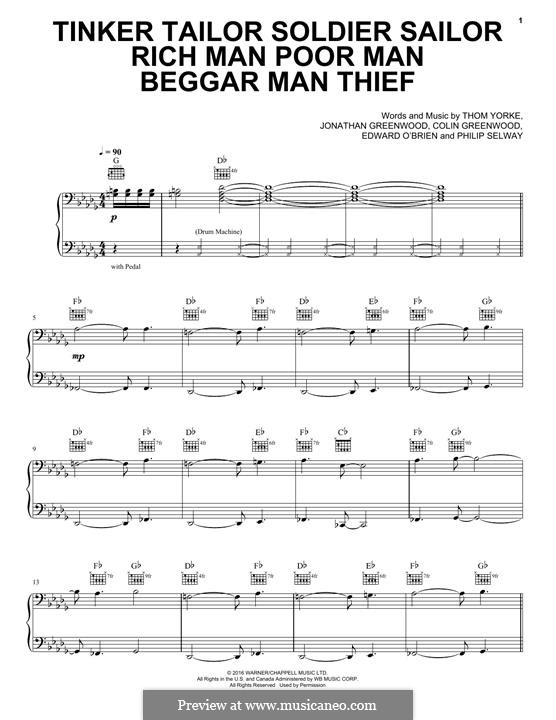 Tinker Tailor Soldier Sailor Rich Man Poor Man Beggar Man Thief (Radiohead): For voice and piano (or guitar) by Colin Greenwood, Ed O'Brien, Jonny Greenwood, Phil Selway, Thomas Yorke