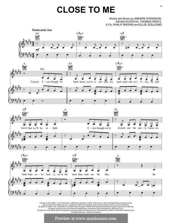 Close To Me (Ellie Goulding, Diplo & Swae Lee): For voice and piano (or guitar) by Ellie Goulding, Savan Kotecha, Diplo, Ilya, Khalif Brown, Anders Svensson