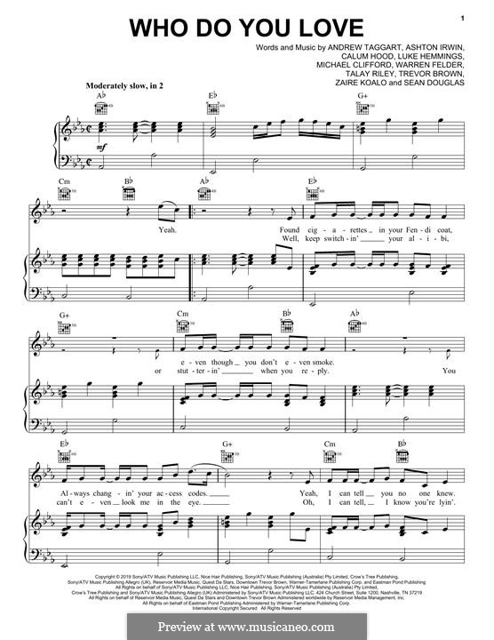 Who Do You Love (Chainsmokers and 5 Seconds of Summer): For voice and piano (or guitar) by Talay Riley, Warren Felder, Michael Clifford, Ashton Irwin, Calum Hood, Luke Hemmings, Andrew Taggart