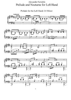 Prelude and Nocturne for the Left Hand, Op.9: For a single performer by Alexander Scriabin