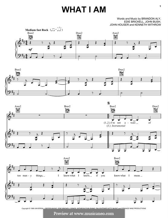 What I am (Edie Brickell): For voice and piano (or guitar) by Brandon Aly, John Bush, John Houser, Kenneth Withrow