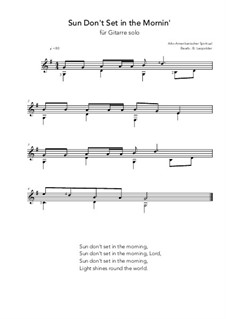 Sun Don't Set in the Mornin': For guitar solo (G Major) by folklore