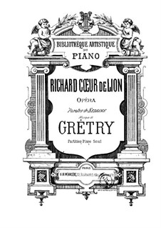 Richard Cœur-de-Lion (Richard the Lionheart): For piano by André Grétry