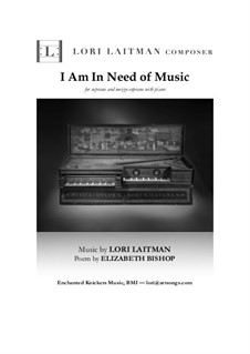 I Am In Need of Music: For soprano and mezzo-soprano with piano (download is for 3 copies of music) by Lori Laitman