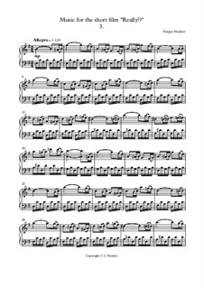 Allegro, piano music from a short film 'Really!?': Allegro, piano music from a short film 'Really!?' by Sergei Noskov