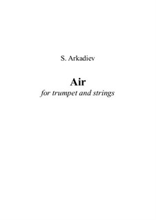 Air for trumpet and strings: Air for trumpet and strings by Sergey Arkadiev