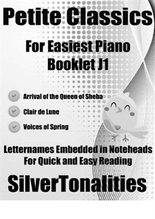 Petite Classics for Easiest Piano Booklet J1: Petite Classics for Easiest Piano Booklet J1 by Johann Strauss (Sohn), Claude Debussy, Georg Friedrich Händel