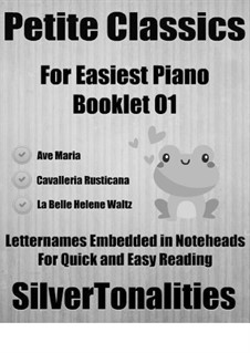 Petite Classics for Easiest Piano Booklet O1: Petite Classics for Easiest Piano Booklet O1 by Franz Schubert, Jacques Offenbach, Pietro Mascagni