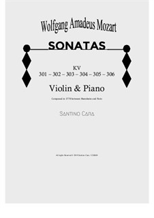 Six Violin Sonatas for Violin and Piano, K.301-306: Six Violin Sonatas for Violin and Piano by Wolfgang Amadeus Mozart