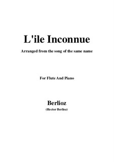 Les nuits d’été (Summer Nights),  H.81 Op.7: No.6 L'île inconnue, for flute and piano by Hector Berlioz