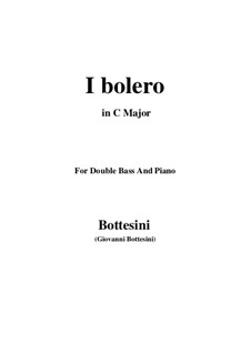 I bolero, for Doublebass and Piano in C Major: I bolero, for Doublebass and Piano in C Major by Giovanni Bottesini
