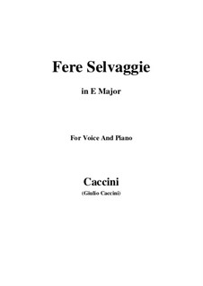 Fere selvaggie: Piano-vocal score (E Major) by Giulio Caccini