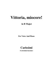 Vittoria, mio core: B Major by Giacomo Carissimi