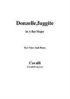 Donzelle, fuggite: For voice and piano (A flat Major) by Pietro Francesco Cavalli
