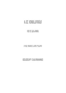 Seven Melodies for Voice and Piano, Op.2: No.7 Le colibri in E Major by Ernest Chausson