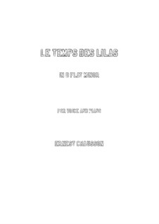 Poème de l'amour et de la mer, Op.19: Le temps des lilas in b flat minor by Ernest Chausson