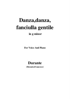 Danza danza fanciulla gentile: For voice and piano (g minor) by Francesco Durante