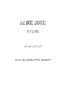 An die Musik (To Music), D.547 Op.88 No.4: For voice and piano (D Major) by Franz Schubert