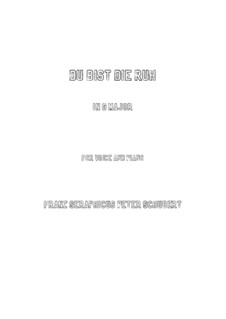 Du bist die Ruh (You are Repose), D.776 Op.59 No.3: For voice and piano (G Major) by Franz Schubert