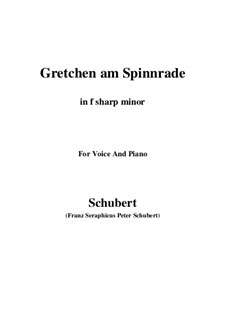 Gretchen am Spinnrade (Gretchen at the Spinning Wheel), D.118 Op.2: For voice and piano (f sharp minor) by Franz Schubert