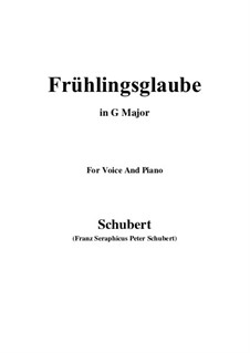 Frühlingsglaube (Faith in Spring), D.686 Op.20 No.2: For voice and piano (G Major) by Franz Schubert