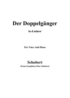 No.13 Der Doppelgänger (The Double): For voice and piano (d minor) by Franz Schubert