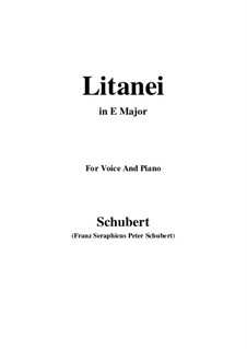 Litany, D.343: For voice and piano (E Major) by Franz Schubert