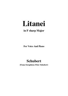 Litany, D.343: For voice and piano (F sharp Major) by Franz Schubert