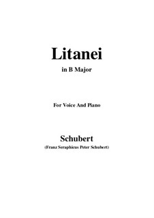 Litany, D.343: For voice and piano (B Major) by Franz Schubert