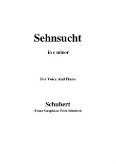 Sehnsucht (Longing), D.636 Op.39: For voice and piano (c minor) by Franz Schubert