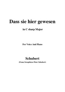 Dass sie hier gewesen, D.775 Op.59 No.2: For voice and piano (C sharp Major) by Franz Schubert