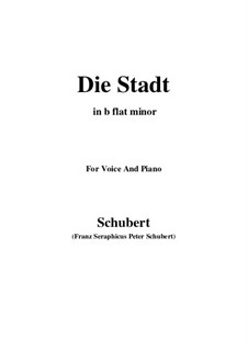 No.11 Die Stadt (The City): For voice and piano (b flat minor) by Franz Schubert