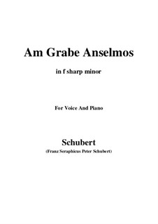 Am Grabe Anselmos (At Anselmo's Grave), D.504 Op.6 No.3: F sharp minor by Franz Schubert