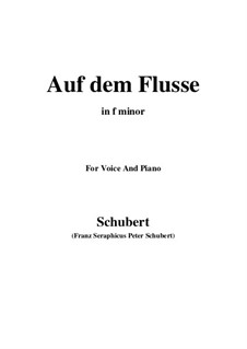 No.7 Auf dem Flusse (On the Stream): For voice and piano (f minor) by Franz Schubert