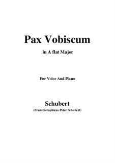 Pax Vobiscum (Peace Be with You), D.551: For voice and piano (A flat Major) by Franz Schubert