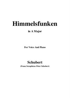 Himmelsfunken (Intimations of Heaven), D.651: For voice and piano (A Major) by Franz Schubert
