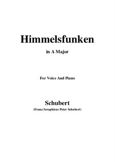 Himmelsfunken (Intimations of Heaven), D.651: For voice and piano (A Major) by Franz Schubert