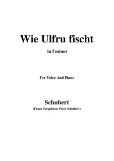 Wie Ulfru fischt (Ulfru Fishing), D.525 Op.21 No.3: F minor by Franz Schubert