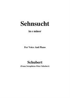 Sehnsucht (Longing), D.879 Op.105 No.4: For voice and piano (e minor) by Franz Schubert