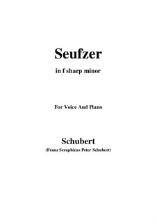 Seufzer (Sighs), D.198: For voice and piano (f sharp minor) by Franz Schubert