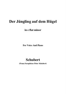 Der Jüngling auf dem Hügel (The Youth on the Hill), D.702 Op.8 No.1: For voice and piano (e flat minor) by Franz Schubert