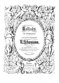 Ballades for Declamation with Piano, Op.106, 122: Full score by Robert Schumann